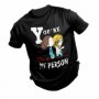 Camiseta de You are my person